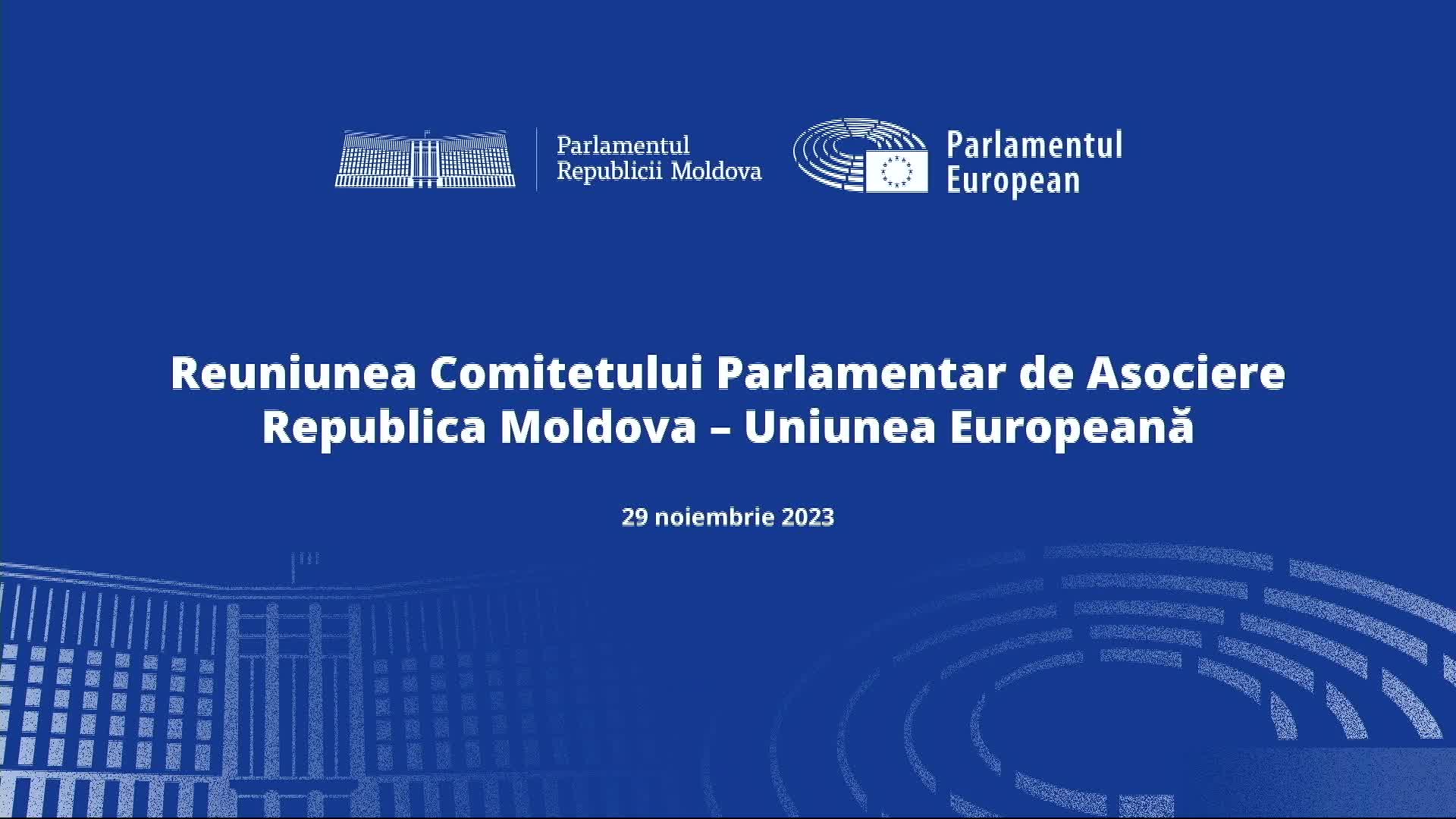 Reuniunea Comitetului Parlamentar de Asociere Republica Moldova – Uniunea Europeană