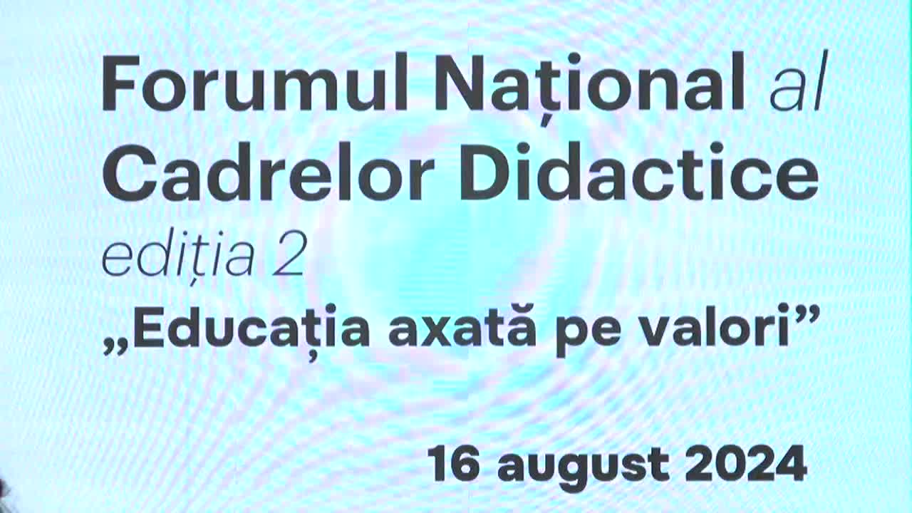 Forumul Național al Cadrelor Didactice, ediția 2, cu genericul „Educația axată pe valori” (ziua a 3-a)