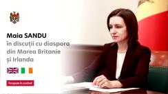 Președintele Republicii Moldova, Maia Sandu, în dialog cu diaspora din Marea Britanie și Irlanda