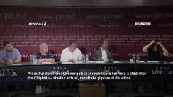 Dezbaterea publică organizată de Agenția de presă IPN la tema „Proiectul de eficiență energetică și reabilitare termică a clădirilor din Chișinău – stadiul actual, rezultate și planuri de viitor”