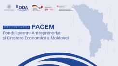 Evenimentul de prezentare a Fondului pentru Antreprenoriat și Creștere Economică a Moldovei (FACEM)