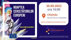 Noaptea Cercetătorilor Europeni 2022 la Chișinău
