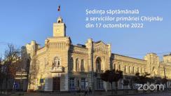 Ședința săptămânală a serviciilor primăriei Chișinău din 17 octombrie 2022