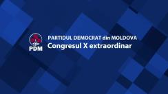 Congresul al X-lea extraordinar al Partidului Democrat din Moldova