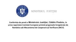 Conferință de presă susținută de Ministrul Justiției, Cătălin Predoiu, pe tema prezentării Raportului MCV