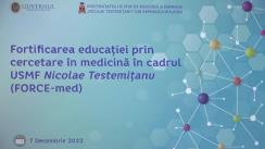 Lansarea subproiectului „Fortificarea educației prin cercetare în medicină în cadrul USMF „Nicolae Testemițanu” (FORCE-med)