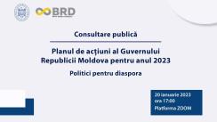 Consultări publice referitoare la proiectul Planului Național de Dezvoltare pentru anii 2023-2025 și al Planului de activitate a Guvernului pentru anul 2023, în domeniul politici pentru diasporă