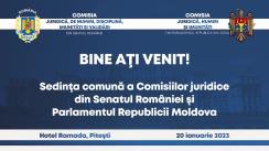 Ședința comună a Comisiilor juridice din Senatul României și din Parlamentul Republicii Moldova