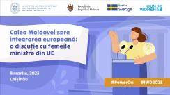 Evenimentul „Aderarea Moldovei la UE: o discuție cu femeile ministre din UE”