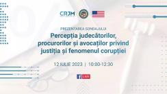 Prezentarea sondajului „Percepția judecătorilor, procurorilor și avocaților privind reforma justiției și combaterea corupției”