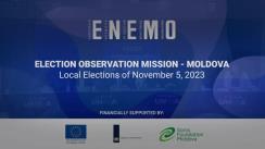 Conferință de presă organizată de Rețeaua Europeană a Organizațiilor de Monitorizare a Alegerilor - European Network of Election Monitoring Organizations (ENEMO) cu tema „Prezentarea Misiunii Internaționale ENEMO de Observare a Alegerilor Locale din 5 noiembrie 2023”