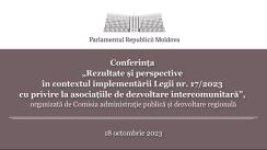 Conferința organizată de Comisia administrație publică și dezvoltare regională cu genericul „Rezultate și perspective în contextul implementării Legii nr. 17/2023 cu privire la asociațiile de dezvoltare intercomunitară”