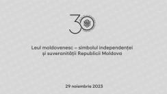 Evenimentul „Leul moldovenesc – simbolul independenței și suveranității Republicii Moldova”