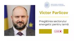 Live cu Ministrul Energiei, Victor Parlicov, despre pregătirea sectorului energetic pentru iarnă
