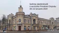 Ședința operativă a serviciilor Primăriei Chișinău din 22 ianuarie 2024