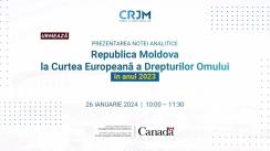 Conferință de presă organizată de Centrul de Resurse Juridice din Moldova cu tema „Republica Moldova, la Curtea Europeană a Drepturilor Omului în 2023”
