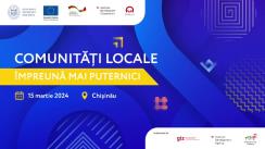 Conferința anuală a Programului „EU4Moldova: Comunități Locale” cu genericul #EchipaEuropa: „Comunitățile din Republica Moldova sunt, într-adevăr, mai puternice împreună”