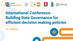 Conferința internațională „Guvernarea bazată pe date pentru politici publice eficiente”