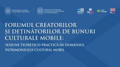Forumul creatorilor și deținătorilor de bunuri culturale mobile: sesiune teoretico-practică în domeniul patrimoniului cultural mobil