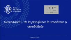 Conferința de presă cu tema „Dezvoltarea – de la planificare la stabilitate și durabilitate”, organizată de Banca Națională a României și Patronatul Proiectanților în Construcții