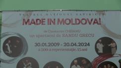 Eveniment teatral relevant: cea de-a 500-a reprezentație a spectacolului „Made in Moldova” de Constantin Cheianu