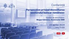 Conferința anuală BNR-ASE, cu tema „Perspective privind dezvoltarea sectorului bancar românesc”, ediția a III-a
