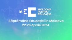 Moldova pentru Educație: Deschiderea oficială a Săptămânii Educației