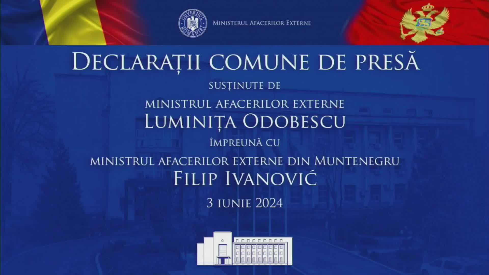 Declarații comune de presă susținute de ministrul Afacerilor Externe, Luminița Odobescu și ministrul Afacerilor Externe din Muntenegru, Filip Ivanović