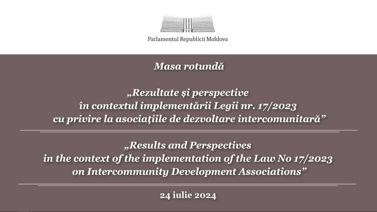 Masa rotundă cu genericul „Rezultate și perspective în contextul implementării Legii nr. 17 din 2023 cu privire la asociațiile de dezvoltare intercomunitară”, organizată pe platforma Comisiei administrație publică și dezvoltare regională