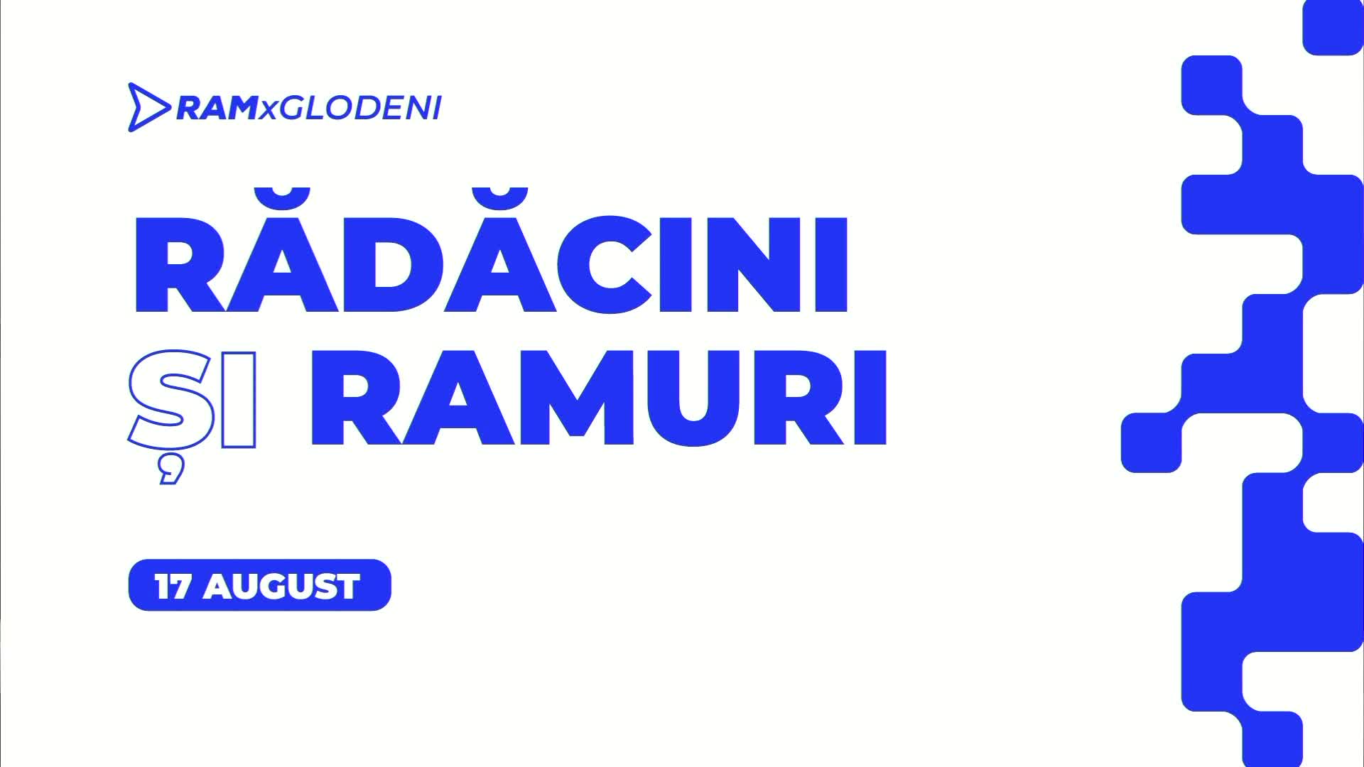 RAMxGlodeni. Rădicini și ramuri