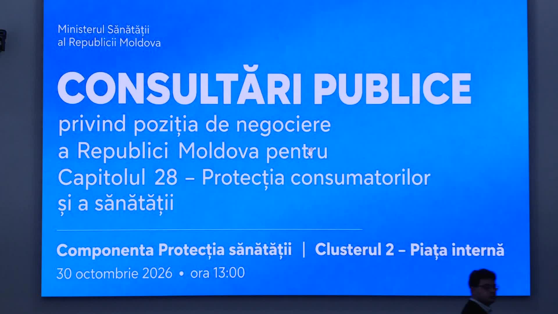 Consultările publice privind poziția de negociere a Republicii Moldova pentru Capitolul 28 – „Protecția consumatorilor și a sănătății”, componenta „Protecția sănătății”, aferent Clusterului 2 – „Piața internă”