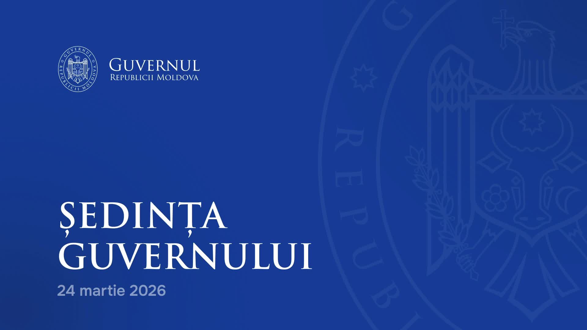 Ședința Guvernului Republicii Moldova din 24 martie 2026