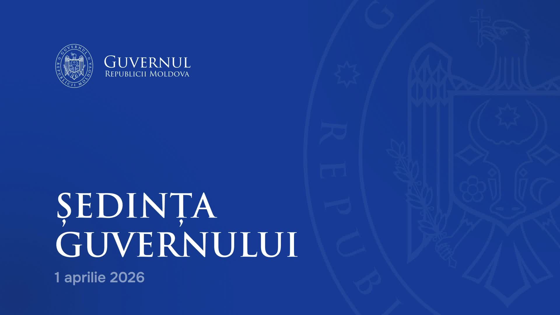 Ședința Guvernului Republicii Moldova din 1 aprilie 2026