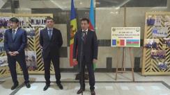 Inaugurarea expoziției 25 de ani de la stabilirea relațiilor diplomatice între Republica Moldova și Azerbaidjan