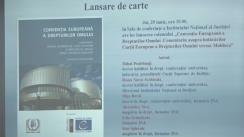 Lansarea cărții „Convenția Europeană a Drepturilor Omului. Comentariu asupra hotărârilor Curții Europene a Drepturilor Omului versus Moldova”