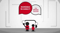 România în Direct cu Moise Guran