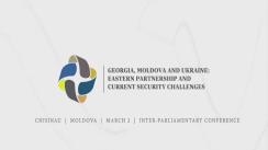 Conferința interparlamentară „Georgia, Moldova și Ucraina: Parteneriatul Estic și provocările actuale de securitate”. Panelul I: Asigurarea unui răspuns la dezinformare