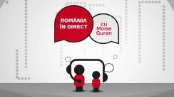 România în Direct cu Moise Guran