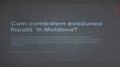 Evenimentul de prezentare a studiului „Viziune de alternativă privind combaterea evaziunii fiscale și promovarea complianței fiscale în Moldova în baza experimentelor comportamentale”