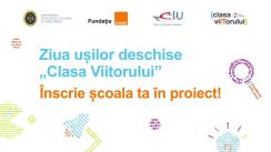 Ziua ușilor deschise „Clasa Viitorului” – Înscrie școala ta în proiect