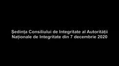 Ședința Consiliului de Integritate al Autorității Naționale de Integritate din 7 decembrie 2020
