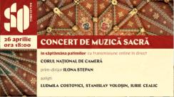 Sala cu Orgă, Concert de muzică sacră. Prezintă Corul Național de Cameră.