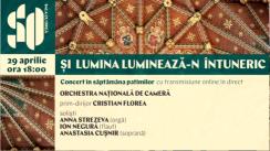 Sala cu Orgă. „Și Lumina luminează-n întuneric”. Concert prezentat de Orchestra Națională de Cameră.