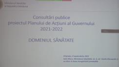 Consultări publice privind proiectul Planului de acțiuni al Guvernului pentru anii 2021-2022 în domeniul sănătății și gestionarea eficientă a crizei sanitare cauzate de pandemia de COVID-19