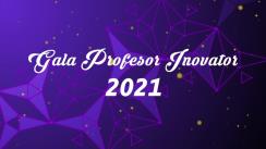 Gala Profesor Inovator - Cahul