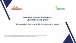 Premiera filmului documentar „Educația după gratii”