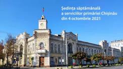 Ședința săptămânală a serviciilor primăriei Chișinău din 4 octombrie 2021