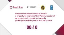Prezentarea Raportului de evaluare a impactului implementării Planului sectorial de acțiuni anticorupție în domeniul protecției mediului pentru anii 2018-2020