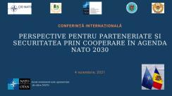  Conferința „Perspective pentru parteneriat și securitatea prin cooperare în agenda NATO 2030”, organizată de către CID NATO în parteneriat cu Oficiul de legătură NATO în Republica Moldova