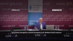 Dezbaterea publică organizată de Agenția de presă IPN la tema „Securitatea energetică a Uniunii Europene și a Republicii Moldova: lecții reciproce”